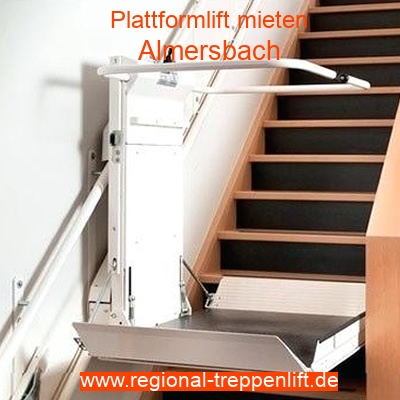 Plattformlift mieten in Almersbach